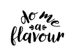 Do me a flavour